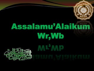 Assalamu’Alaikum
Wr,Wb

 
