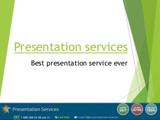 Presentation services
Best presentation service ever
 