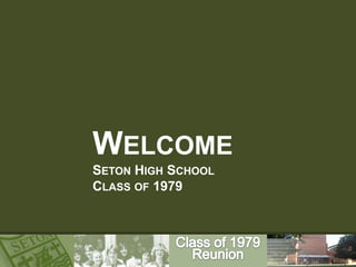 WelcomeSeton High School Class of 1979 