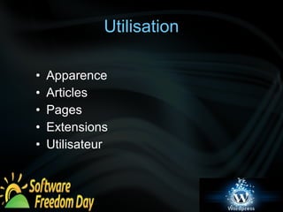 Utilisation 
• Apparence 
• Articles 
• Pages 
• Extensions 
• Utilisateur 
 