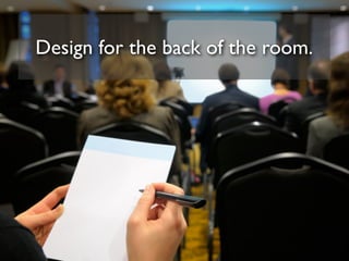 Design for the back of the room.
 