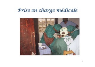Prise en charge médicale




                           11
 