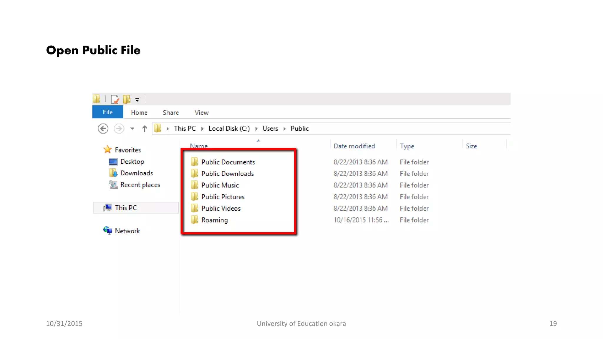 Open Public File
10/31/2015 University of Education okara 19
 
