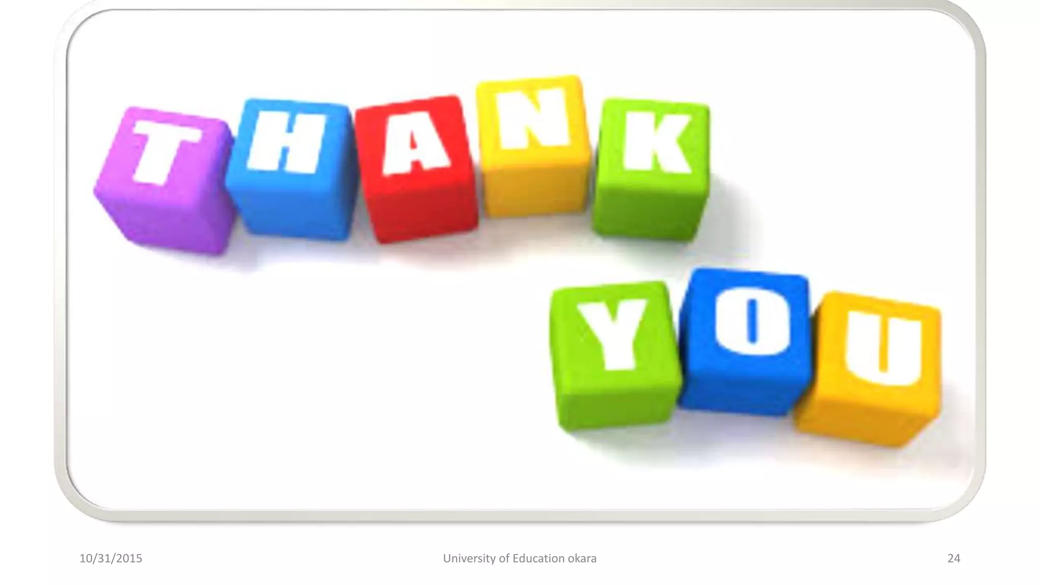 10/31/2015 University of Education okara 24
 