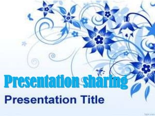 Presentation sharing

 