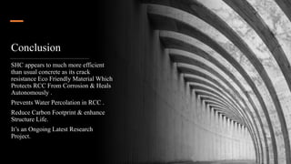 Presentation SHC.pptx on self healing concrete | PPTX