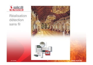 Réalisation
détection
sans fil




05/10/2009    10   www.sicli.be
 