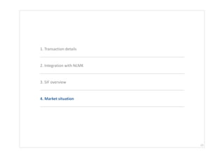 1. Transaction details


2. Integration with NLMK


3. SIF overview


4. Market situation




                           19
 