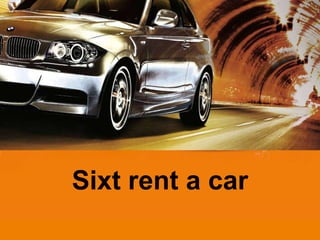 SIXT International – Page 1
Sixt rent a car
 