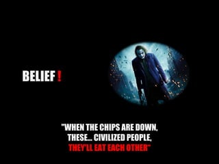 "WHEN THE CHIPS ARE DOWN, THESE… CIVILIZED PEOPLE, THEY'LL EAT EACH OTHER“ BELIEF  ! 