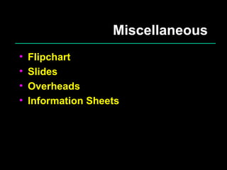Miscellaneous Flipchart Slides Overheads Information Sheets 