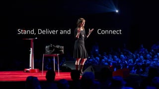 Stand, Deliver and Connect
 