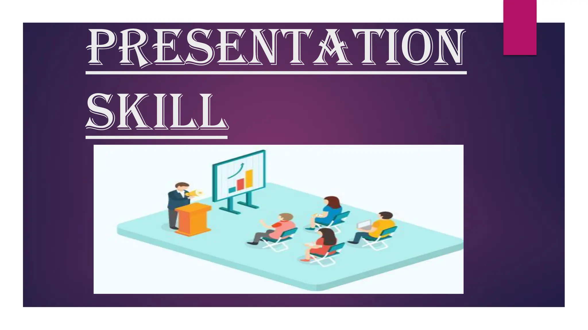 Presentation
skill
 