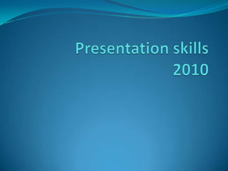 Presentation skills 2010 