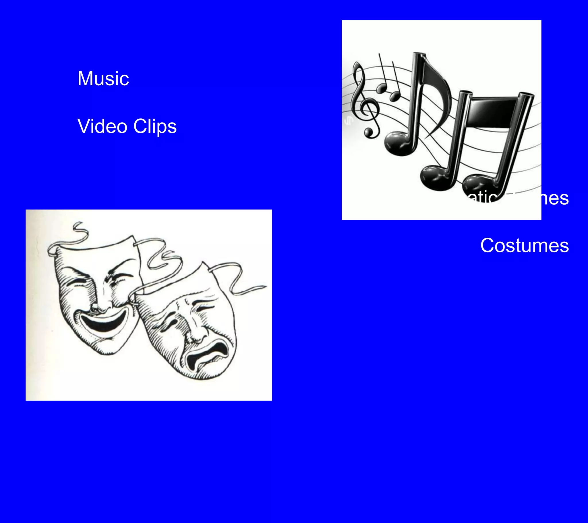     Music    Video ClipsDramatic ScenesCostumes