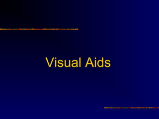 Visual Aids
 