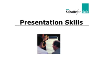 Presentation Skills
 