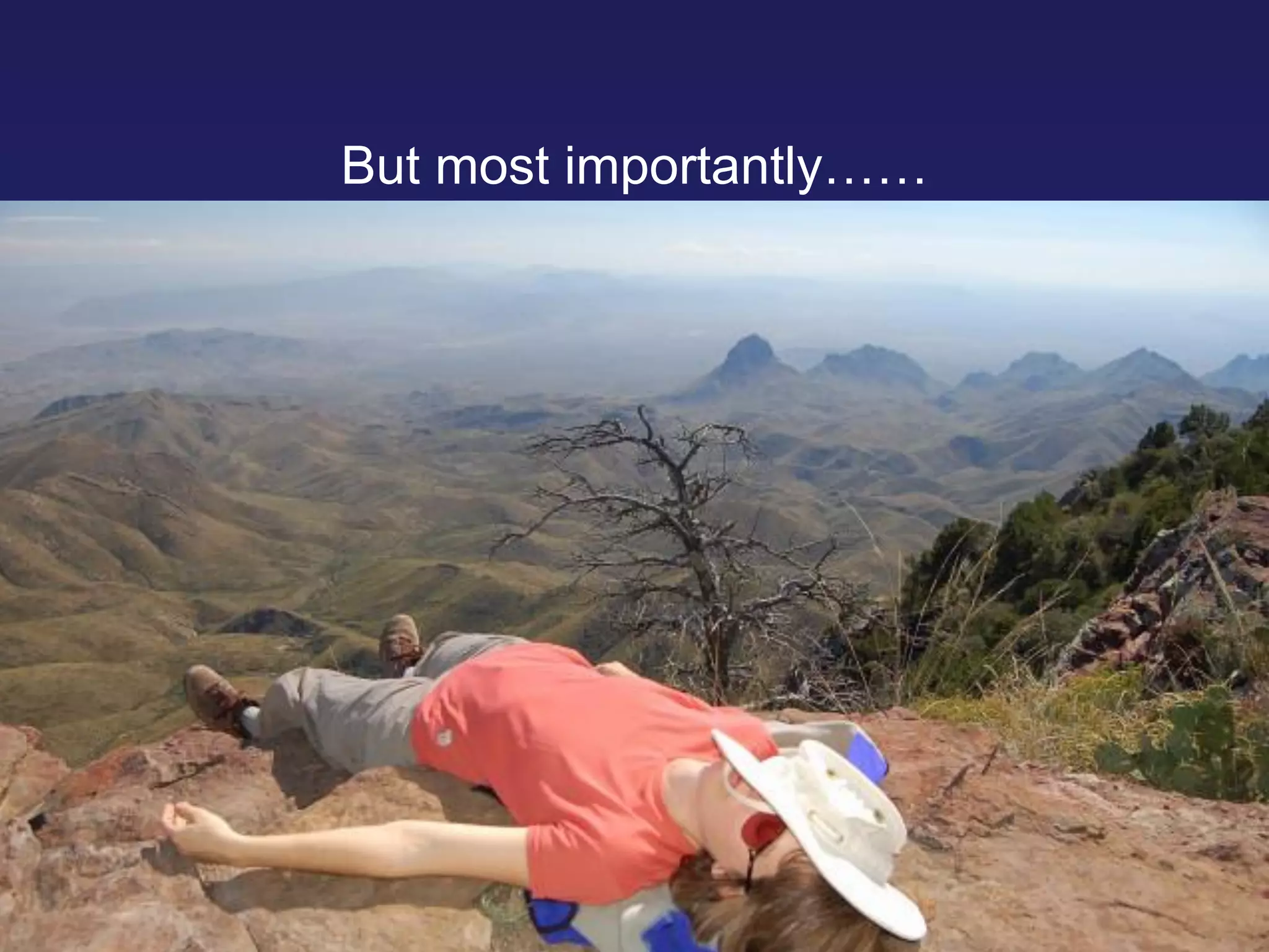 But most importantly……
 