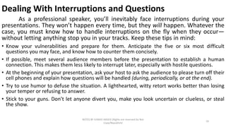 Dealing With Interruptions and Questions
As a professional speaker, you’ll inevitably face interruptions during your
prese...