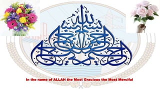 In the name of ALLAH the Most Gracious the Most Merciful
 