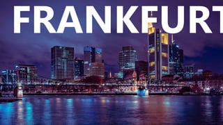 FRANKFURT
 