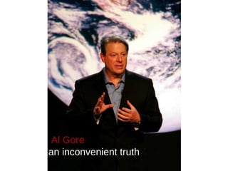 an inconvenient truth Al Gore 