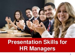 1www.exploreHR.org
Presentation Skills for
HR Managers
 