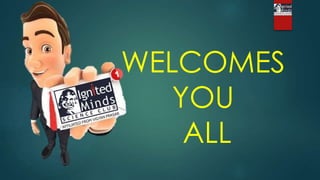 WELCOMES
YOU
ALL
 