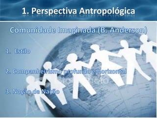 1. Perspectiva Antropológica
 