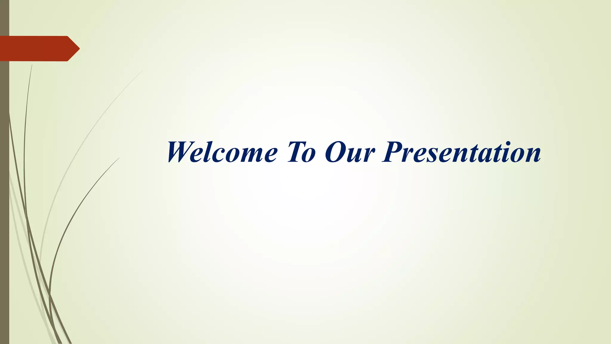 Welcome To Our Presentation