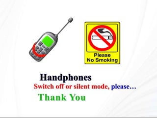 Switch off or silent mode, please…
 