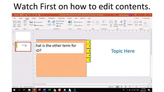 Watch First on how to edit contents.
 