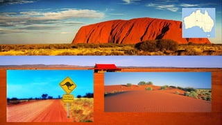 Ayers Rock or Uluru
Kangaroos in the Outback
 