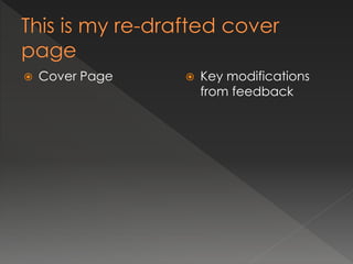    Cover Page      Key modifications
                     from feedback
 