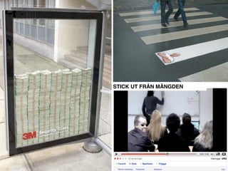 STICK UT FR?N M?NGDEN
 