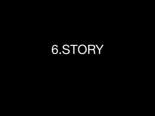 6.STORY
 