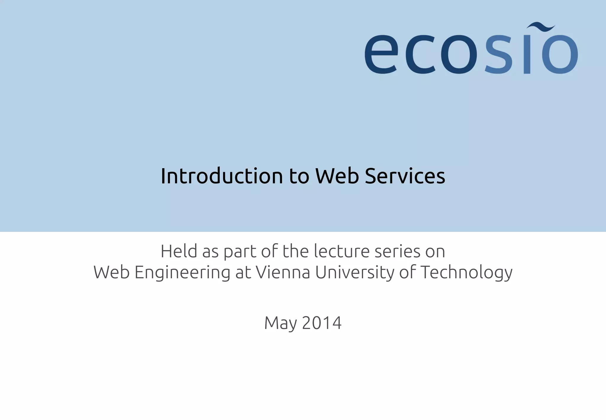 Introduction to Service Oriented Architectures, SOAP/WSDL Web Services ...