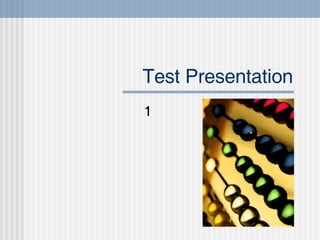 Test Presentation 1 
