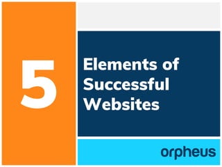 Elements of
Successful
Websites
 