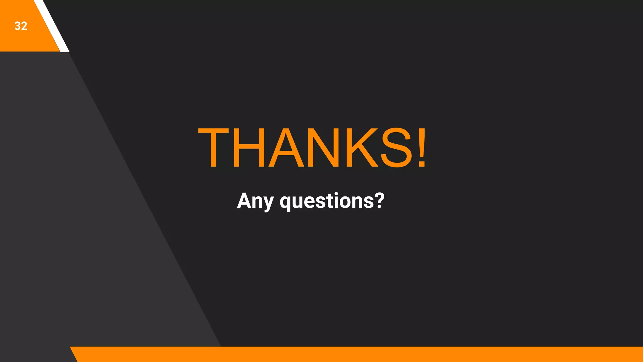 32
THANKS!
Any questions?
 