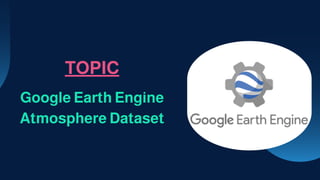 Exploring Google Earth Engine for Atmospheric Data Analysis and ...