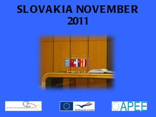 SLOVAKIA NOVEMBER 2011 “ ECOTOUR 2.0” 
