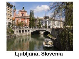 Ljubljana, Slovenia
 