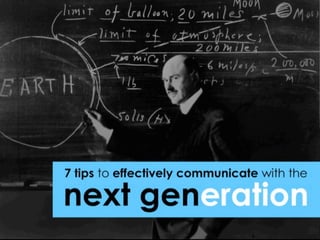 7 tips to effectively communicate with the next generation