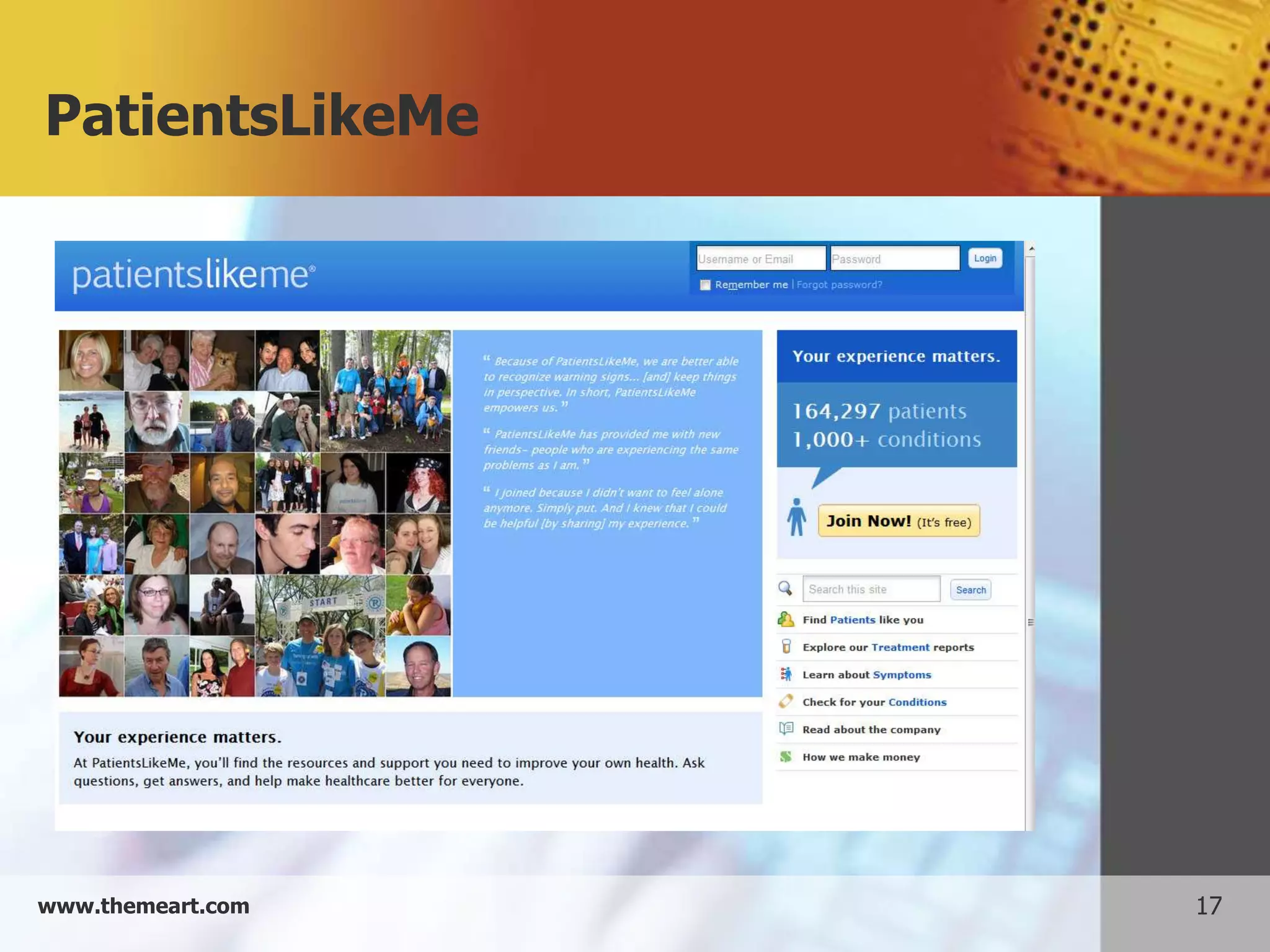 PatientsLikeMe




www.themeart.com   17
 