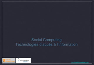 Social Computing  Technologies d’accès à l’information  