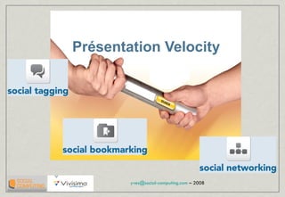 Présentation Velocity 