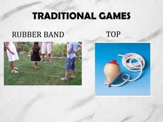 TRADITIONAL GAMES
RUBBER BAND TOP
 