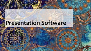 Presentation Software
 