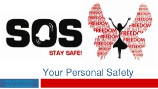 Your Personal Safety
www.extentia.com
www.ixtentia.com
 